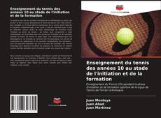 Bookcover of Enseignement du tennis des années 10 au stade de l'initiation et de la formation