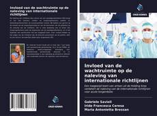 Bookcover of Invloed van de wachtruimte op de naleving van internationale richtlijnen