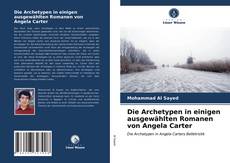 Portada del libro de Die Archetypen in einigen ausgewählten Romanen von Angela Carter