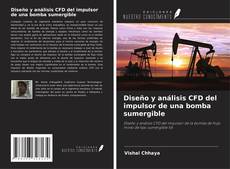 Buchcover von Diseño y análisis CFD del impulsor de una bomba sumergible
