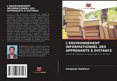 Bookcover of L'ENVIRONNEMENT INFORMATIONNEL DES APPRENANTS À DISTANCE