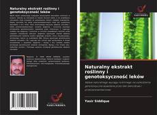 Portada del libro de Naturalny ekstrakt roślinny i genotoksyczność leków