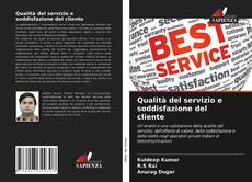 Bookcover of Qualità del servizio e soddisfazione del cliente