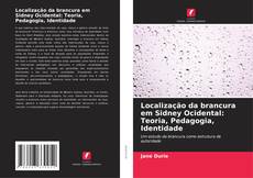 Couverture de Localização da brancura em Sidney Ocidental: Teoria, Pedagogia, Identidade