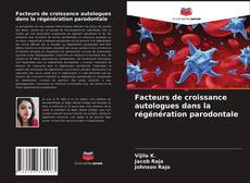 Facteurs de croissance autologues dans la régénération parodontale kitap kapağı