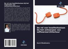 Couverture de De rol van kwaliteitseisen bij het ontwerpen van softwarearchitectuur