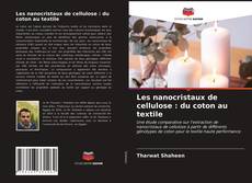 Обложка Les nanocristaux de cellulose : du coton au textile