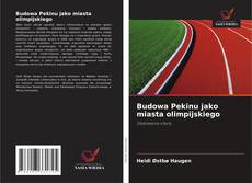 Portada del libro de Budowa Pekinu jako miasta olimpijskiego