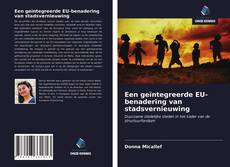 Bookcover of Een geïntegreerde EU-benadering van stadsvernieuwing