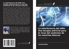Portada del libro de La interferencia del ARN: Una terapia antiviral para el virus del síndrome de las manchas blancas