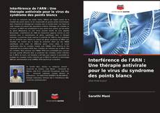 Interférence de l'ARN : Une thérapie antivirale pour le virus du syndrome des points blancs的封面