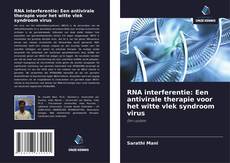 Couverture de RNA interferentie: Een antivirale therapie voor het witte vlek syndroom virus