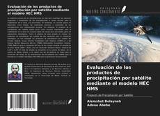 Evaluación de los productos de precipitación por satélite mediante el modelo HEC HMS的封面