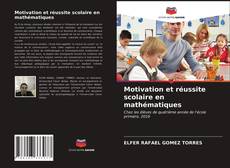 Bookcover of Motivation et réussite scolaire en mathématiques