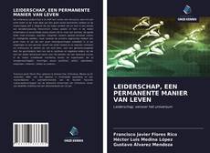 Bookcover of LEIDERSCHAP, EEN PERMANENTE MANIER VAN LEVEN