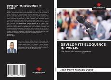 Capa do livro de DEVELOP ITS ELOQUENCE IN PUBLIC 