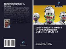 Bookcover of Epidemiologisch patroon en pathofysiologisch profiel van COVID-19