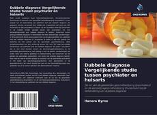Buchcover von Dubbele diagnose Vergelijkende studie tussen psychiater en huisarts
