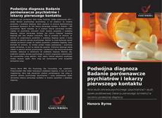 Portada del libro de Podwójna diagnoza Badanie porównawcze psychiatrów i lekarzy pierwszego kontaktu