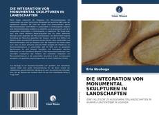 DIE INTEGRATION VON MONUMENTAL SKULPTUREN IN LANDSCHAFTEN kitap kapağı