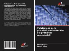 Обложка Valutazione delle proprietà antibatteriche dei probiotici commerciali