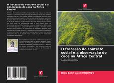 Portada del libro de O fracasso do contrato social e a observação do caos na África Central