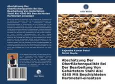Portada del libro de Abschätzung Der Oberflächenqualität Bei Der Bearbeitung Von Gehärtetem Stahl Aisi 4340 Mit Beschichteten Hartmetall-einsätzen