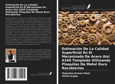 Copertina di Estimación De La Calidad Superficial En El Mecanizado De Acero Aisi 4340 Templado Utilizando Plaquitas De Metal Duro Recubiertas