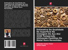 Estimativa Da Qualidade De Superfície Na Usinagem De Aço Aisi 4340 Temperado Utilizando Pastilhas De Metal Duro Revestidas的封面