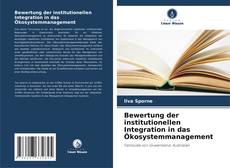 Bewertung der institutionellen Integration in das Ökosystemmanagement的封面