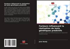 Buchcover von Facteurs influençant la réalisation de tests génétiques prédictifs