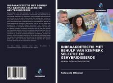 Bookcover of INBRAAKDETECTIE MET BEHULP VAN KENMERK SELECTIE EN GEHYBRIDISEERDE