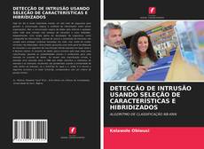 DETECÇÃO DE INTRUSÃO USANDO SELEÇÃO DE CARACTERÍSTICAS E HIBRIDIZADOS的封面