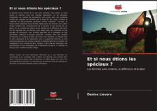 Bookcover of Et si nous étions les spéciaux ?