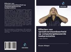 Bookcover of Effecten van spraakverstaanbaarheid op computergebaseerde taakprestaties