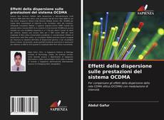 Bookcover of Effetti della dispersione sulle prestazioni del sistema OCDMA