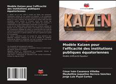 Modèle Kaizen pour l'efficacité des institutions publiques équatoriennes的封面