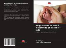 Bookcover of Programmes de santé maternelle et infantile - Inde