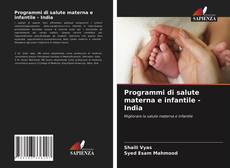 Bookcover of Programmi di salute materna e infantile - India