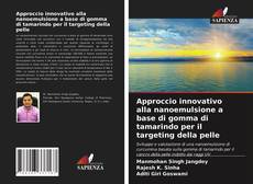 Buchcover von Approccio innovativo alla nanoemulsione a base di gomma di tamarindo per il targeting della pelle