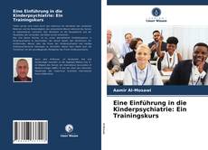 Couverture de Eine Einführung in die Kinderpsychiatrie: Ein Trainingskurs