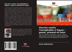 Обложка Vaccins contre l'encéphalite à tiques : passé, présent et futur