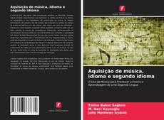 Buchcover von Aquisição de música, idioma e segundo idioma