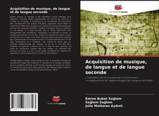 Portada del libro de Acquisition de musique, de langue et de langue seconde