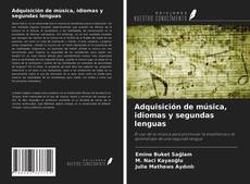 Обложка Adquisición de música, idiomas y segundas lenguas