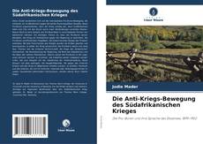 Die Anti-Kriegs-Bewegung des Südafrikanischen Krieges kitap kapağı