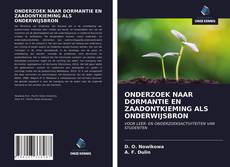 Bookcover of ONDERZOEK NAAR DORMANTIE EN ZAADONTKIEMING ALS ONDERWIJSBRON