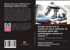 Обложка Quelle tache est la meilleure pour détecter la kératine dans des pathologies comme le cancer ?