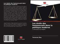 Couverture de Les droits des homosexuels dans la politique moderne