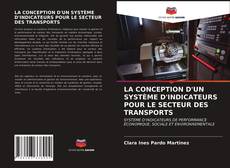 Couverture de LA CONCEPTION D'UN SYSTÈME D'INDICATEURS POUR LE SECTEUR DES TRANSPORTS